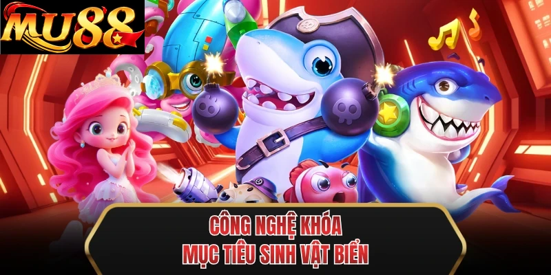 cong nghe khoa muc tieu sinh vat bien cong nghe khoa muc tieu sinh vat bien