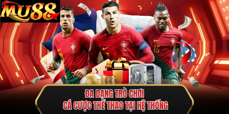 da dang tro choi ca cuoc the thao tai he thong