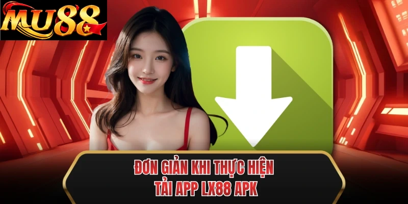 don gian khi thuc hien tai app mu88 apk don gian khi thuc hien tai app mu88 apk