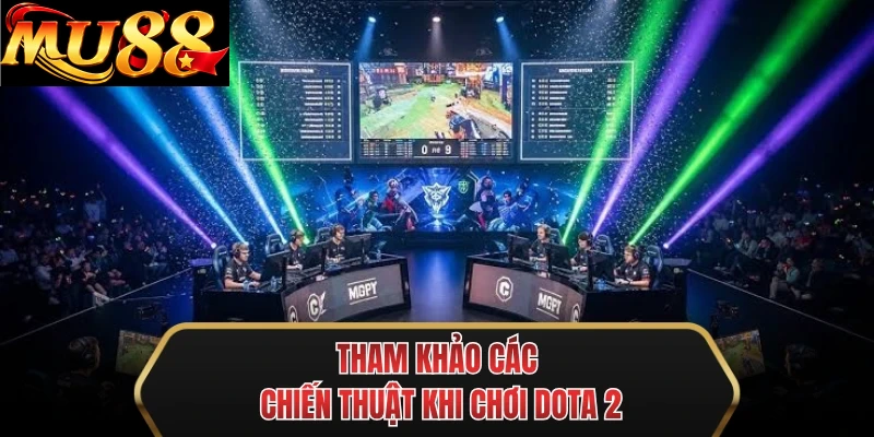 tham khao cac chien thuat khi choi dota 2