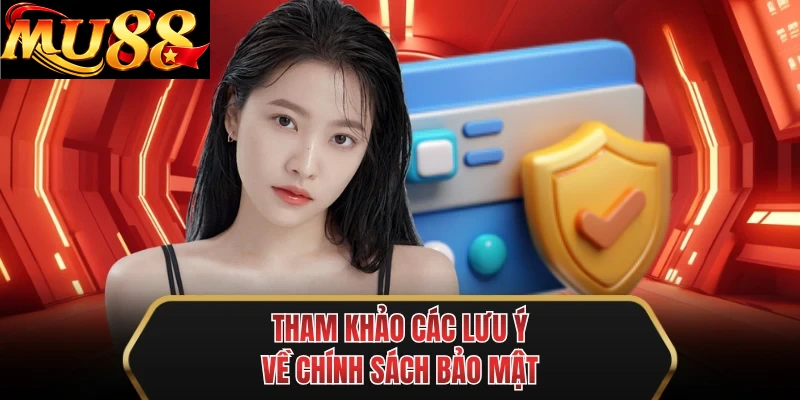 tham khao cac luu y ve chinh sach bao mat tham khao cac luu y ve chinh sach bao mat