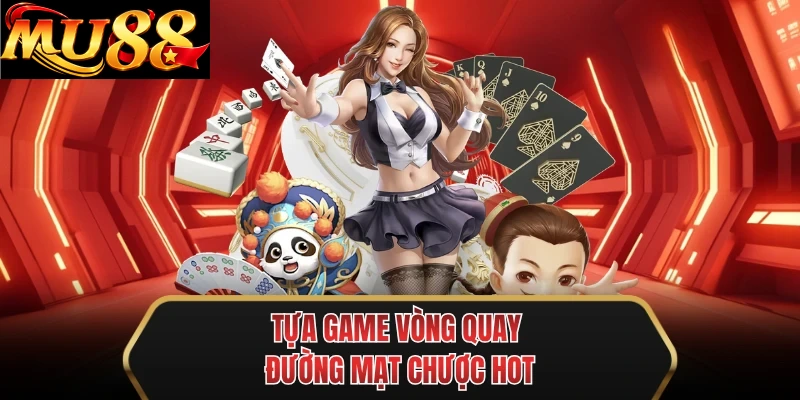 tua game vong quay duong mat chuoc hot tua game vong quay duong mat chuoc hot