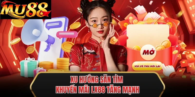 xu huong san tim khuyen mai mu88 tang manh xu huong san tim khuyen mai mu88 tang manh